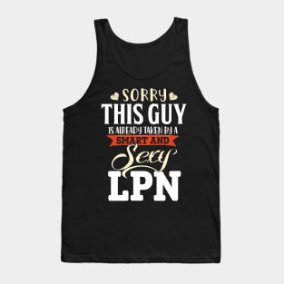 This guy is already taken by a Smart and Sexy LPN Nurse Tank Top